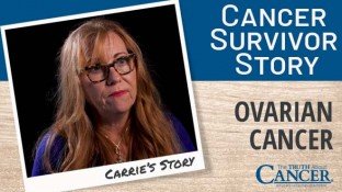 Cancer Survivor Story: Carrie (Ovarian Cancer) Cancer Survivor Story: Carrie (Ovarian Cancer)