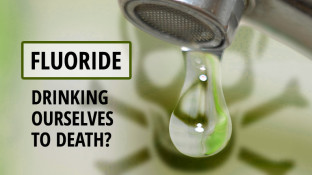 Fluoride—Drinking Ourselves to Death? Fluoride—Drinking Ourselves to Death?