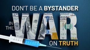 Don't Be a Bystander in the War on Truth: Make Your Voice Heard Don't Be a Bystander in the War on Truth: Make Your Voice Heard