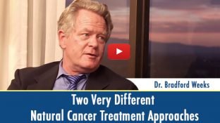 Two Very Different Natural Cancer Treatments (video) Two Very Different Natural Cancer Treatments (video)