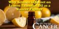 Why Science is Sweet on Lemon Essential Oil as a Cancer...